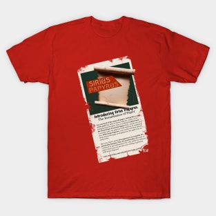 Sirius Papyrus - Spoof Ad T-Shirt